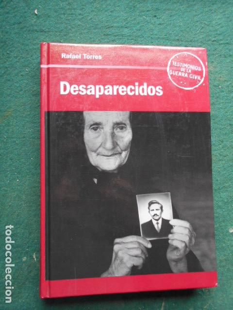 Gebrauchte B&uuml;cher: DESAPARECIDOS TESTIMONIOS DE LA GUERRA CIVIL RAFAEL TORRES
