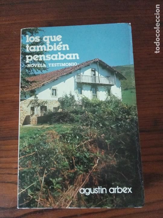 Gebrauchte B&uuml;cher: LOS QUE TAMBIEN PENSABAN- NOVELA TESTIMONIO.- AGUSTIN ARBEX.