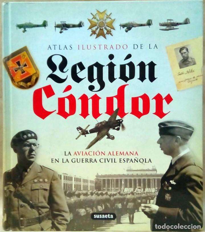 Gebrauchte B&uuml;cher: ATLAS ILUSTRADO DE LA LEGI&Oacute;N C&Oacute;NDOR. SUSAETA, 2008.