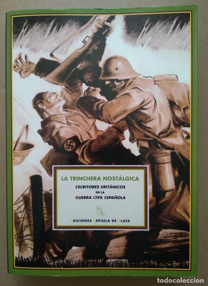 Gebrauchte B&uuml;cher: LA TRINCHERA NOST&Aacute;LGICA. ESCRITORES BRIT&Aacute;NICOS EN LA GUERRA CIVIL ESPA&Ntilde;OLA
