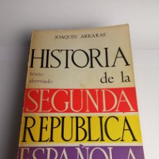 Libros de segunda mano: HISTORIA DE LA SEGUNDA REPÚBLICA (TEXTO ABREVIADO) - ARRARAS, JOAQUIN. Lote 224034257
