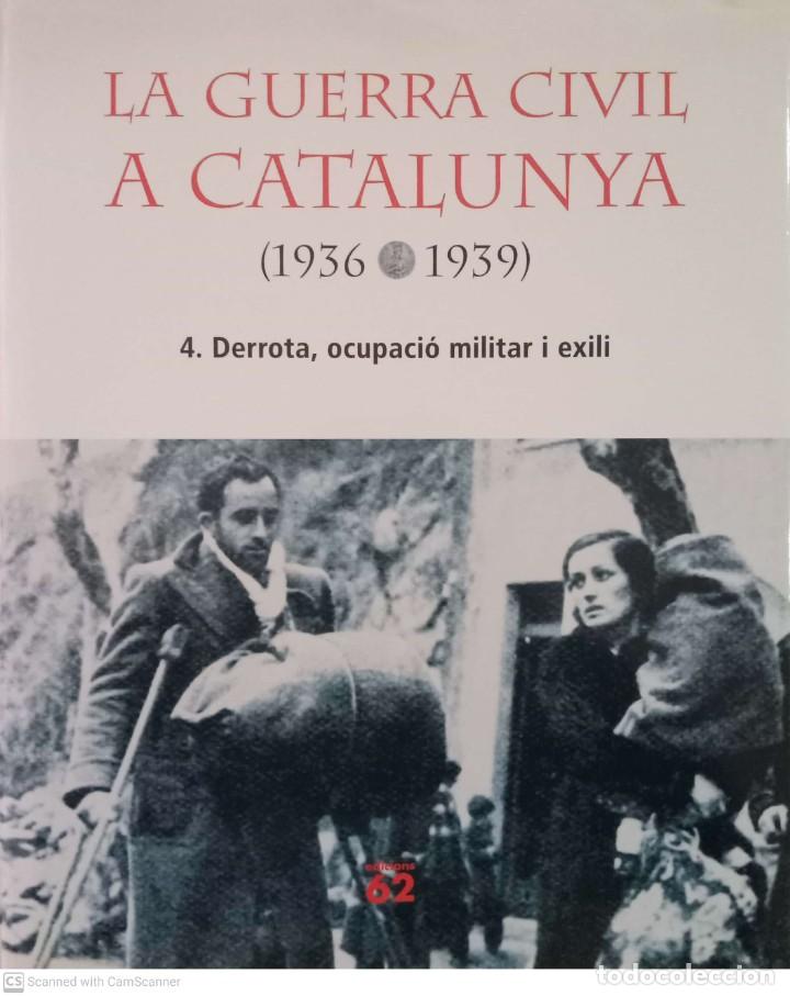 Gebrauchte B&uuml;cher: La guerra civil a Catalunya (1936-1939). 4. Derrota, ocupaci&oacute; militar i exili