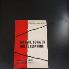 Libros de segunda mano: MADRID, CORAZON QUE DESANGRA. Lote 265865744