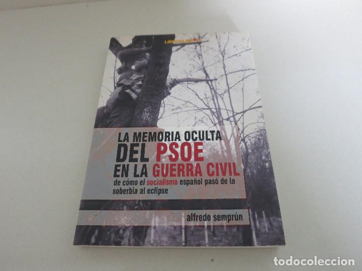 Gebrauchte B&uuml;cher: La memoria oculta del PSOE en la Guerra Civil.- Sempr&uacute;n, Alfredo HISTORIA