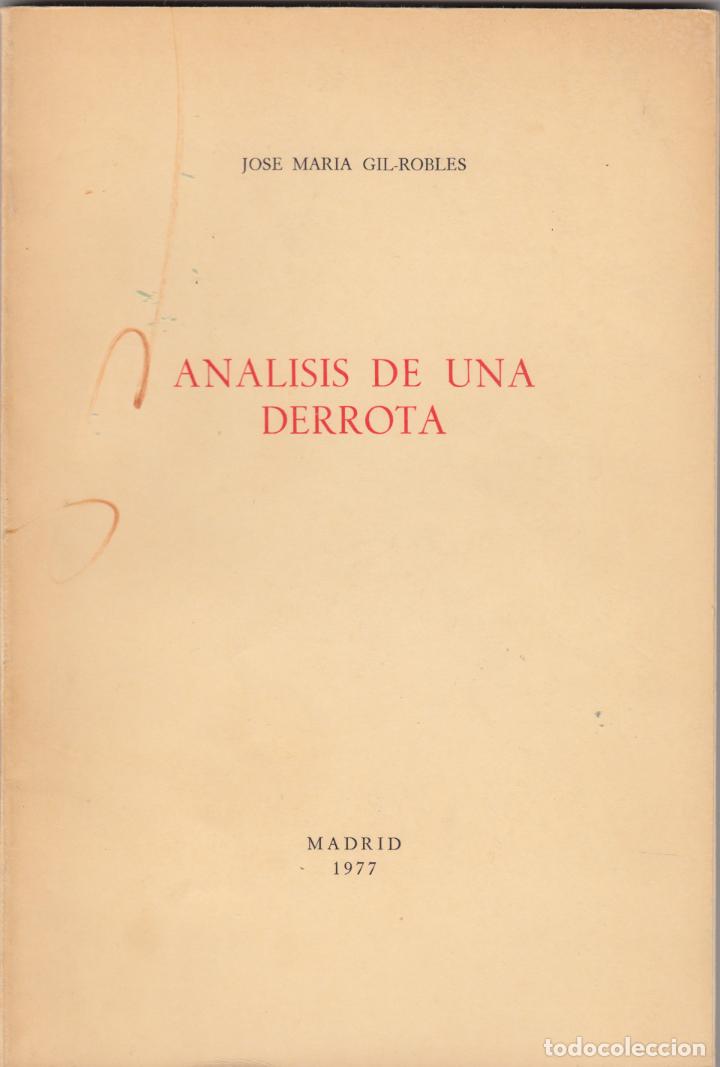 Libros de segunda mano: AN&Aacute;LISIS DE UNA DERROTA-GIL ROBLES - ABH - Foto 1