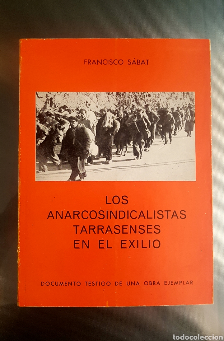 Second hand books: LOS ANARCOSINDICALISTAS tarrasenses en el exilio de 1979