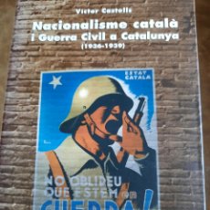 Libros de segunda mano: NACIONALISME CATALÀ I GUERRA CIVIL A CATALUNYA (1936-1939). VÍCTOR CASTELLS. Lote 269365628