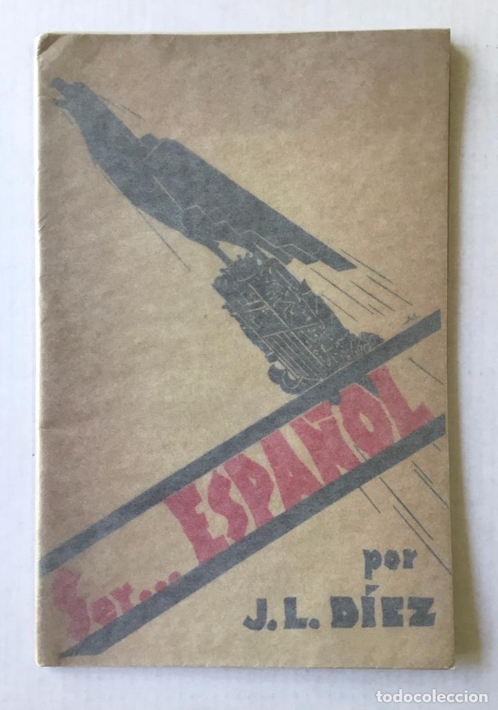 Libros de segunda mano: SER� ESPA&Ntilde;OL. - D&Iacute;EZ, Jos&eacute; Luis. - Foto 1
