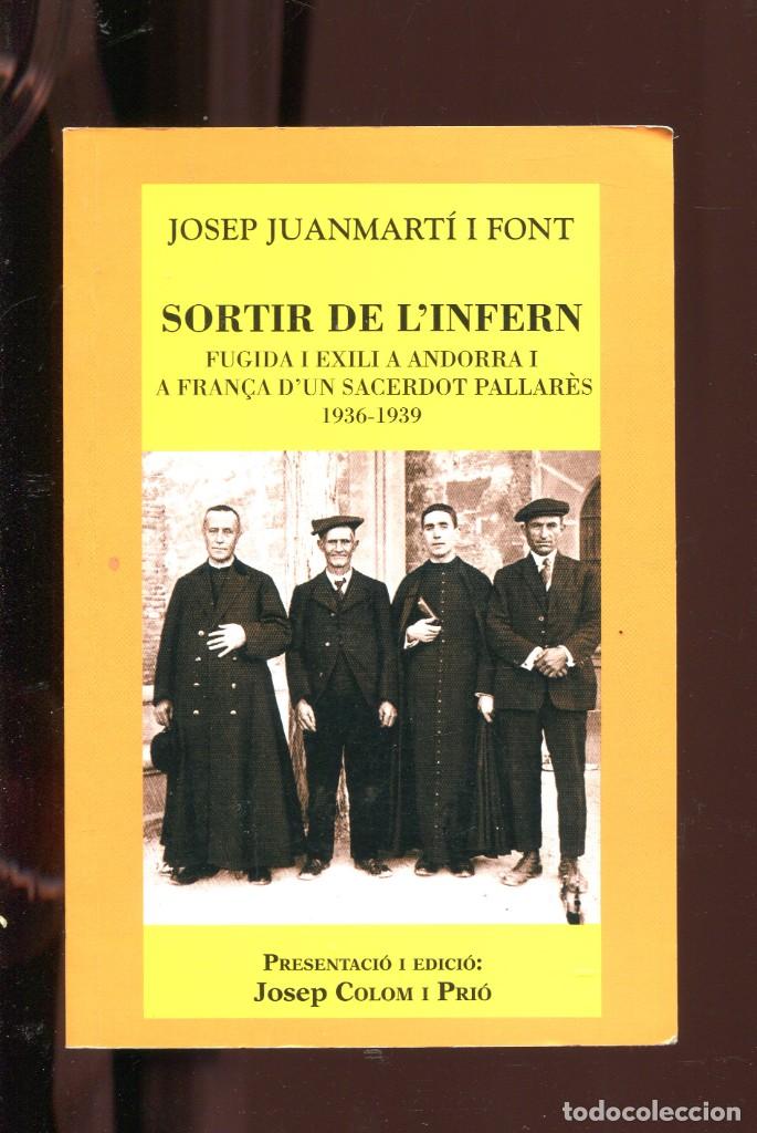 Gebrauchte B&uuml;cher: J.Juanmarti Sortir de l'infern. fugida i exili a andorra d'un sacerdot pallar&egrave;s. ed. Garsineu 2005