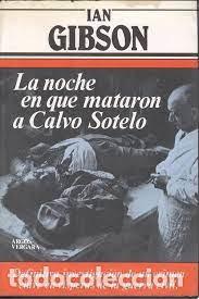 Gebrauchte B&uuml;cher: la noche en que mataron a Calvo Sotelo Ian Gibson