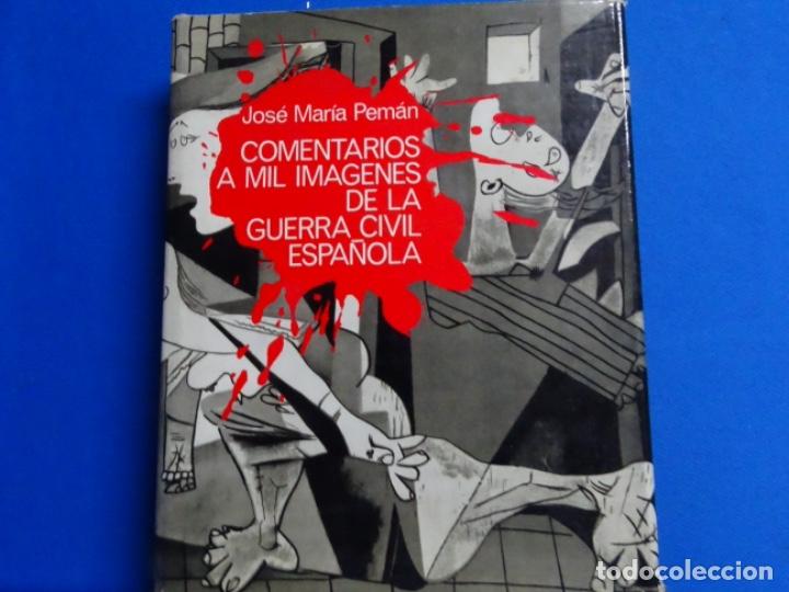 Libri di seconda mano: COMENTARIOS A MIL IM&Aacute;GENES DE LA GUERRA CIVIL ESPA&Ntilde;OLA. JOS&Eacute; MAR&Iacute;A PEMAN.