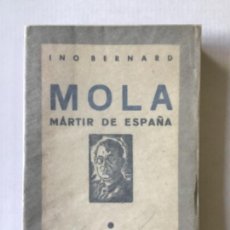 Libros de segunda mano: MOLA. MÁRTIR DE ESPAÑA. - BERNARD, INO. [GÁLVEZ BELLIDO, BERNARDINO.]