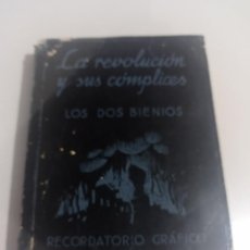 Libros de segunda mano: LA REVOLUCION Y SUS COMPLICES.LOS DOS BIENIOS.RECORDATORIO GRAFICO.1936. REF. UR CAJA 4. Lote 273754713