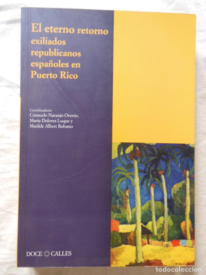 Gebrauchte B&uuml;cher: EL METERNO RETORNO (Exiliados Espa&ntilde;oles Republicanos en Puerto Rico) 2011