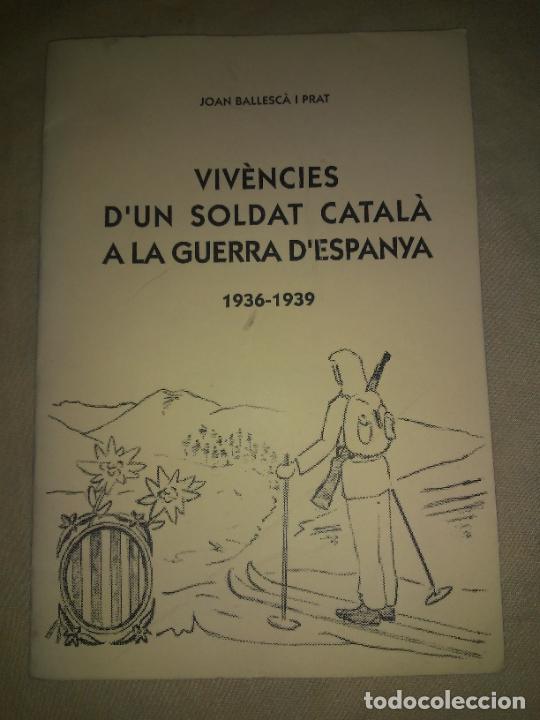 Gebrauchte B&uuml;cher: VIVENCIES D&acute;UN SOLDAT CATALA A LA GUERRA D&acute;ESPANYA 1936-1939 - J.BALLESCA.