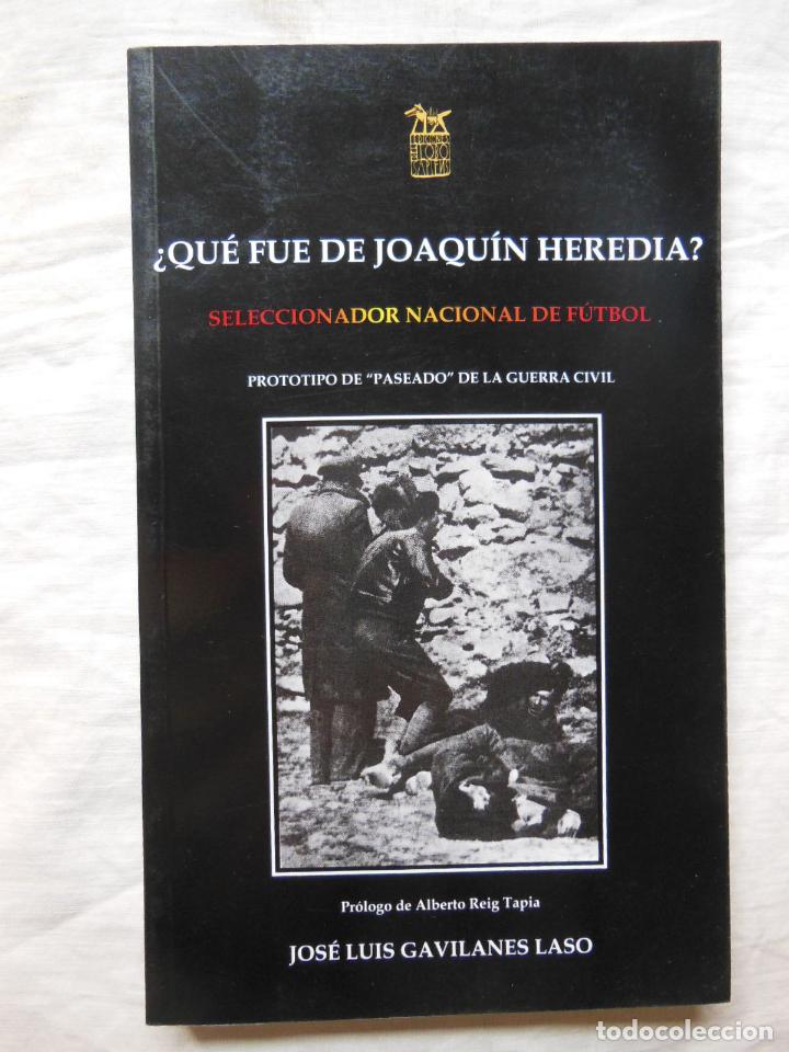 Gebrauchte B&uuml;cher: QUE FUE DE JOAQUIN HEREDIA? 2011 JOSE LUIS GAVILANES LASO