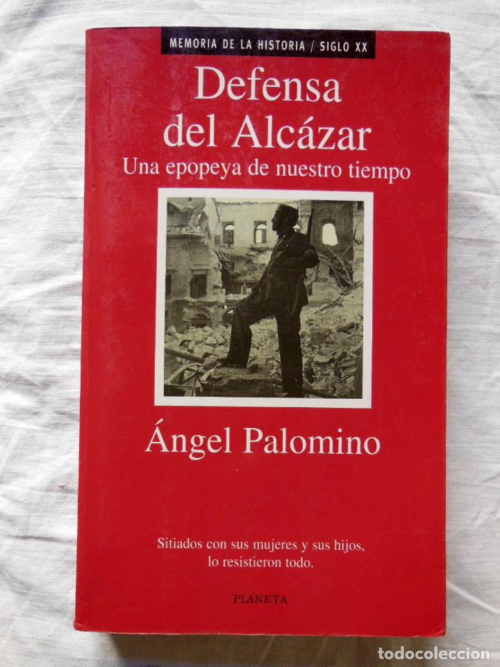 Gebrauchte B&uuml;cher: DEFENSA DEL ALCAZAR (Una epopeya de nuestro tiempo) 1995 ANGEL PALOMINO