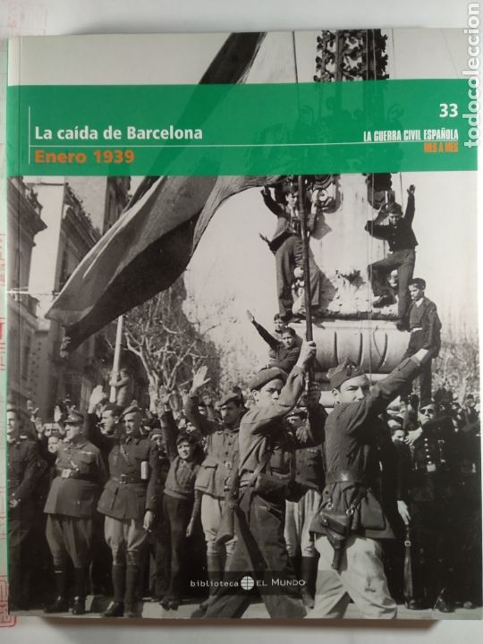 Gebrauchte B&uuml;cher: Guerra Civil Espa&ntilde;ola Enero 1939. La ca&iacute;da de Barcelona