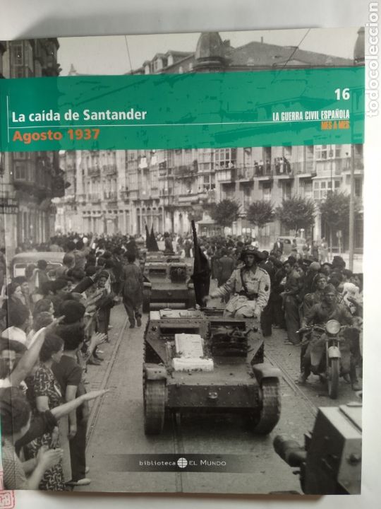 Gebrauchte B&uuml;cher: Guerra Civil Espa&ntilde;ola Agosto 1937. La ca&iacute;da de Santander