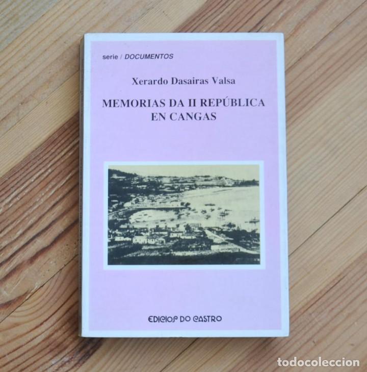 Gebrauchte B&uuml;cher: Xerardo Dasairas Valsa MEMORIAS da ll REP&Uacute;BLICA en CANGAS edicios do Castro 1&ordf; edici&oacute;n 2002
