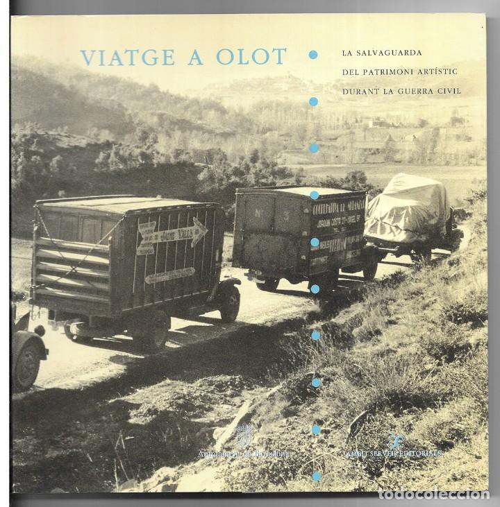 Gebrauchte B&uuml;cher: Viatge a Olot. La Salvaguarda del Patrimoni Art&iacute;stic durant la Guerra Civil.