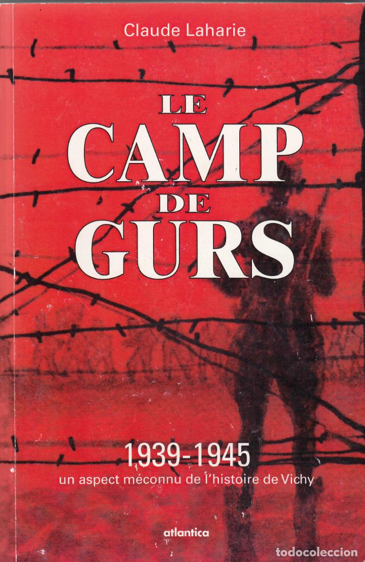 Gebrauchte B&uuml;cher: LE CAMP DE GURS 1939-1945. LAHARIE. SCW. ABL