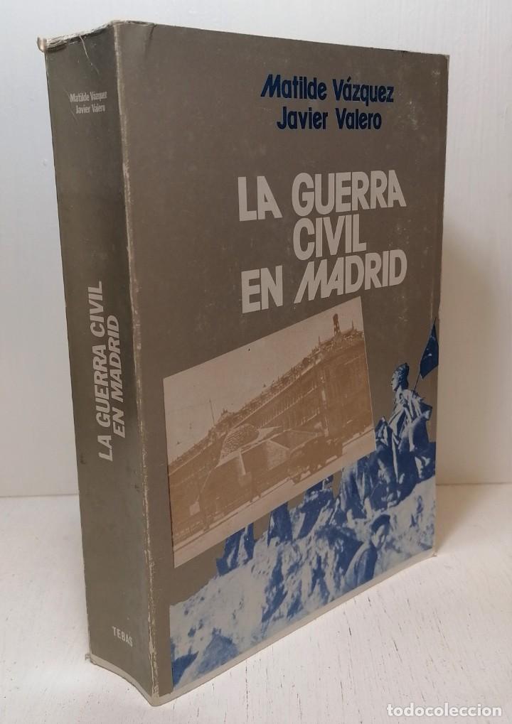 Libri di seconda mano: Libro: &rdquo;La guerra civil en Madrid&rdquo; de Matilde V&aacute;zquez y Javier Valero