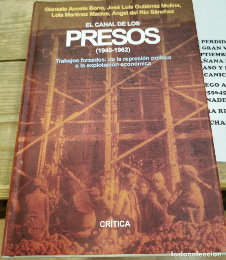 Gebrauchte B&uuml;cher: EL CANAL DE LOS PRESOS 1940-1962 - VARIOS: GONZALO ACOSTA BONO, JOS&Eacute; LUIS GUTI&Eacute;RREZ MOLINA, LOLA MA