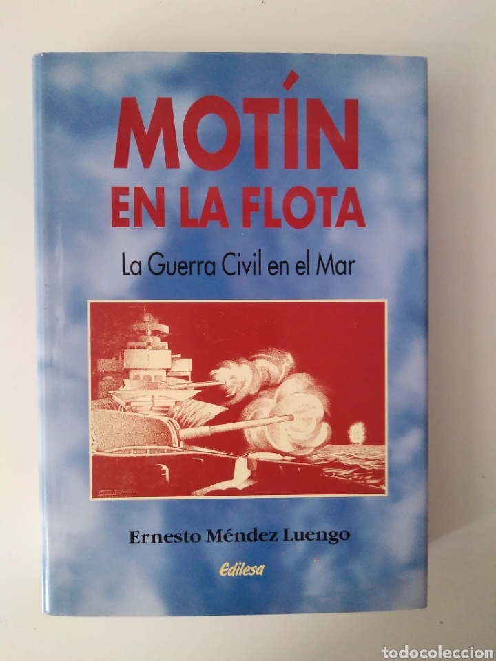 Gebrauchte B&uuml;cher: Mot&iacute;n en la fllota. La Guerra Civil en el mar / Ernesto Mendez Luengo