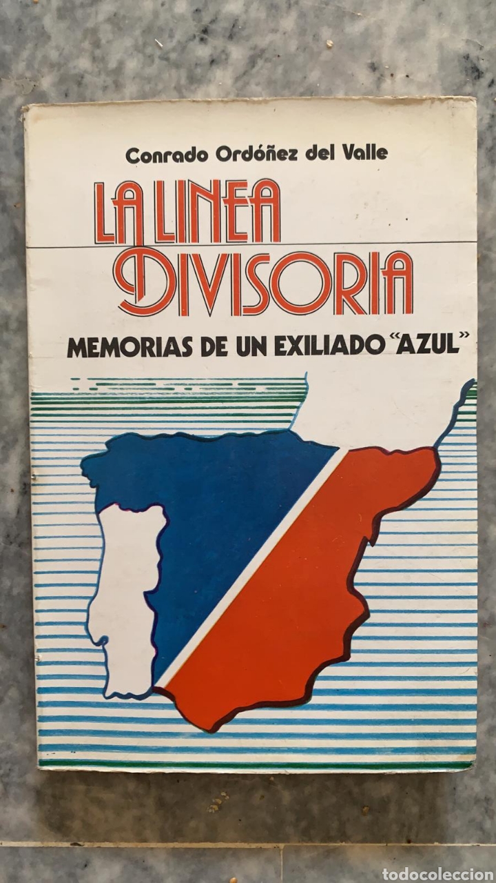 Gebrauchte B&uuml;cher: &rdquo;La l&iacute;nea divisoria&ldquo; Memorias de un exiliado, por Conrado Ord&oacute;&ntilde;ez Del Valle. 1981. p&aacute;gs 152.
