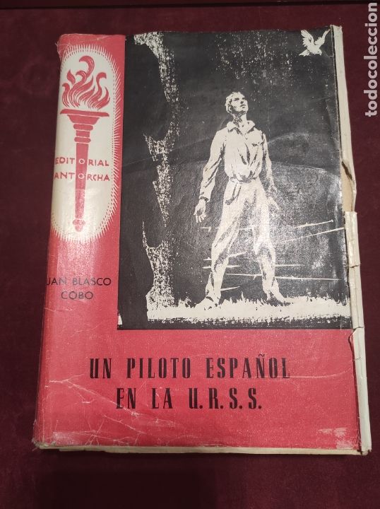 Gebrauchte B&uuml;cher: UN PILOTO ESPA&Ntilde;OL EN LA U.R.S.S JUAN BLASCO COBO con dedicatoria