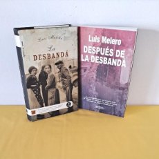 Libros de segunda mano: LUIS MELERO - LA DESBANDA Y DESPUÉS DE LA DESBANDA - ROCA EDITORIAL 2007 Y EDICIONES GENAL 2015