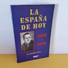 Libros de segunda mano: MANUEL AZNAR - LA ESPAÑA DE HOY 1936-1939 - HERALDO DE ARAGÓN 1994, 200 EJEMPLARES NUMERADOS