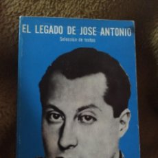Libros de segunda mano: EL LEGADO DE JOSÉ ANTONIO. EDICIONES DEL MOVIMIENTO. 1972.. Lote 290347183