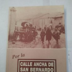 Libros de segunda mano: POR LA CALLE ANCHA DE SAN BERNARDO - ANTONIO HUERTAS. Lote 290891258