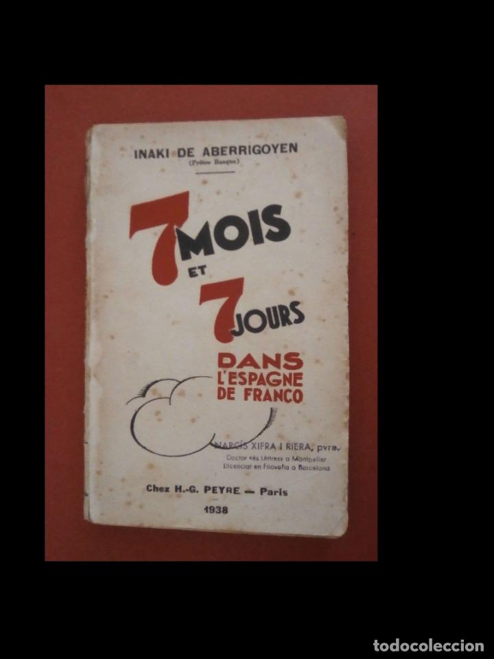 Gebrauchte B&uuml;cher: 7 mois et 7 jours dans l'Espagne de Franco. Inaki de Aberrigoyen
