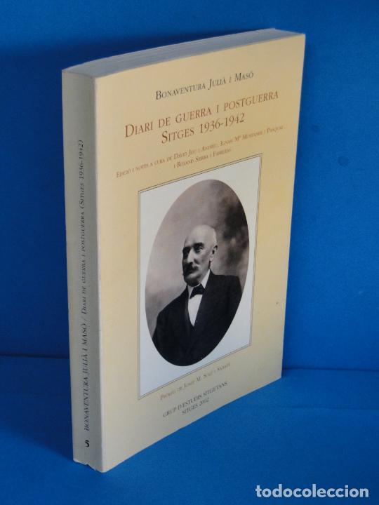 Gebrauchte B&uuml;cher: DIARI DE GUERRA I POSTGUERRA SITGES 1936-1942.- BONAVENTURA JULI&Agrave; I MAS&Oacute;.