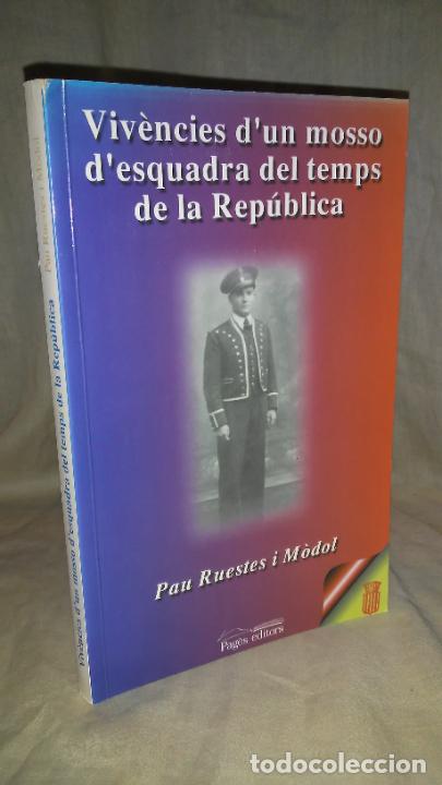 Gebrauchte B&uuml;cher: VIVENCIES D&acute;UN MOSSO D&acute;ESQUADRA DEL TEMPS DE LA REPUBLICA - PAU RUESTES - MUY RARO.