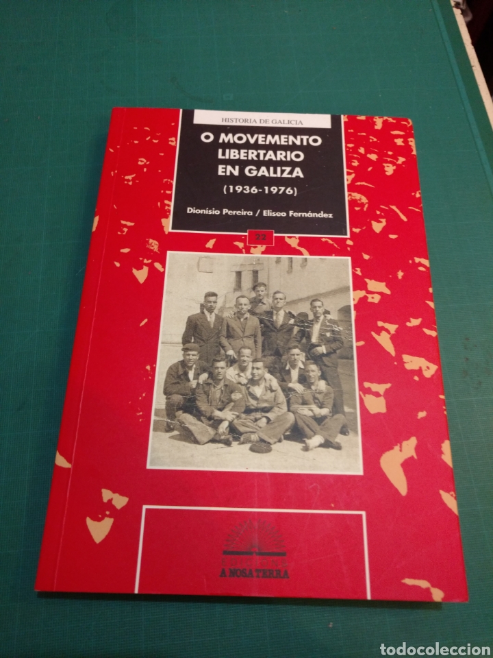 Gebrauchte B&uuml;cher: O MOVEMENTO LIBERTARIO EN GALICIA (1936-1976) . DIONISIO PEREIRA/ELISEO FERNANDEZ 2006