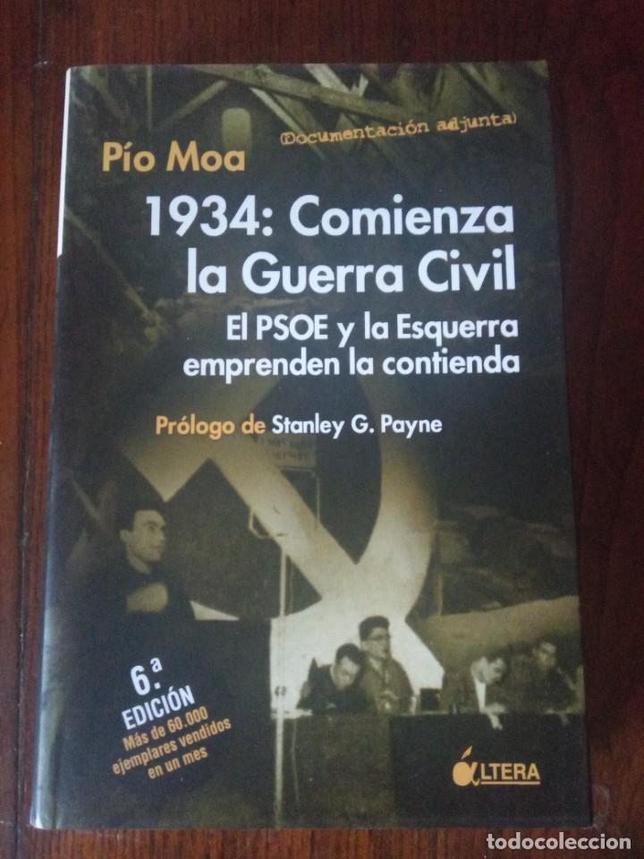 Gebrauchte B&uuml;cher: 1934 COMIENZA LA GUERRA CIVIL EL PSOE Y LA ESQUERRA EMPRENDEN LA CONTIENDA.-PIO MOA.