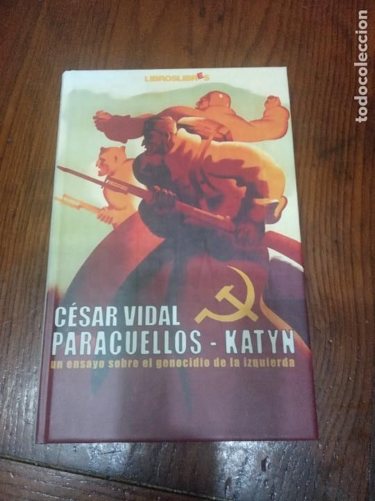 Libros de segunda mano: PARACUELLOS-KATYN .UN ENSAYO SOBRE EL GENOCIDIO DE LA IZQUIERDA.-CESAR VIDAL.