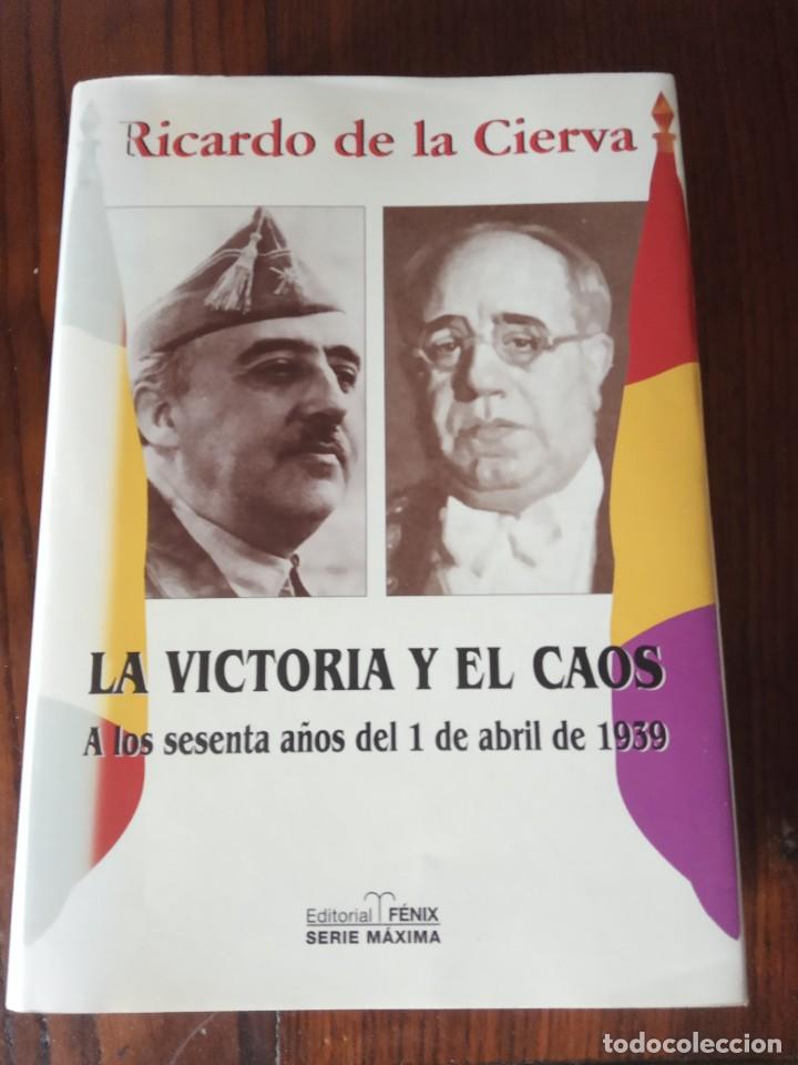 Gebrauchte B&uuml;cher: LA VICTORIA Y EL CAOS .-Ricardo de la Cierva.