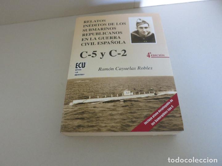Gebrauchte B&uuml;cher: Relatos in&eacute;ditos de los submarinos republicanos en la Guerra Civil Espa&ntilde;ola C-5 y C-2