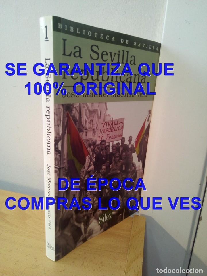 Second hand books: LA SEVILLA REPUBLICANA. JOSE MANUEL MACARRO VERA GUERRA CIVIL U78