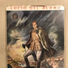 Libros de segunda mano: EL ÚLTIMO MUERTO DE LA GUERRA DE ESPAÑA. LUCIO DEL ÁLAMO. EDICIONES ATLAS 1944.