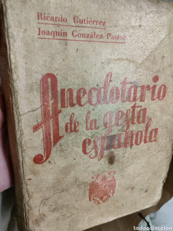 Libri di seconda mano: Anecdatorio de la gesta Espa&ntilde;ola Ricardo Guti&eacute;rrez y Joaqu&iacute;n Pastor 1939