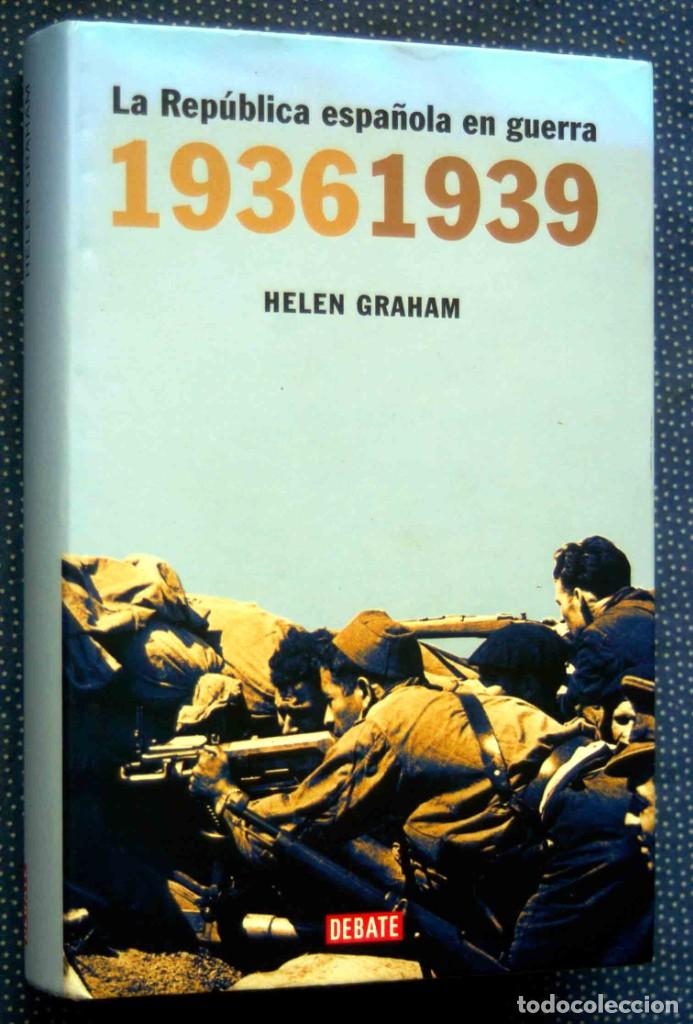 Gebrauchte B&uuml;cher: LA REPUBLICA ESPA&Ntilde;OLA EN GUERRA: 1936-1939-HELEN GRAHAM