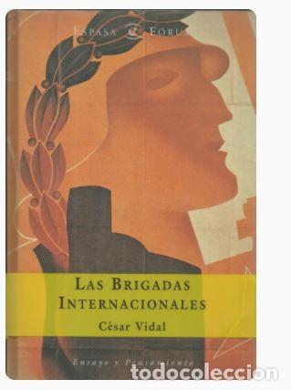 Libros de segunda mano: LAS BRIGADAS INTERNACIONALES-C&eacute;sar Vidal - Foto 1