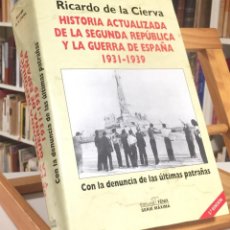 Libros de segunda mano: HISTORIA ACTUALIZADA DE LA SEGUNDA REPÚBLICA Y LA GUERRA DE ESPAÑA 1931 1939. RICARDO DE LA CIERVA. Lote 304012613