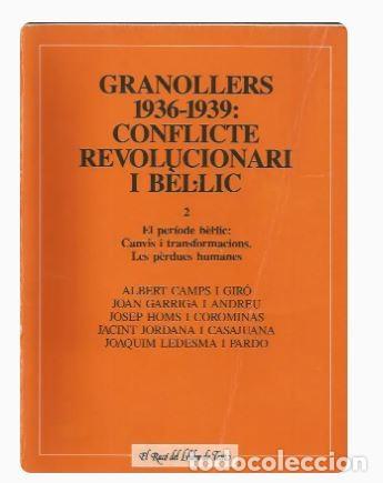 Libri di seconda mano: GRANOLLERS 1936-1939:CONFLICTE REVOLUCIONARI I B&Egrave;L&middot;LIC-VOLUM 2